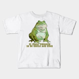 It takes strength to be gentle and kind  - Cute Frog Design Kids T-Shirt